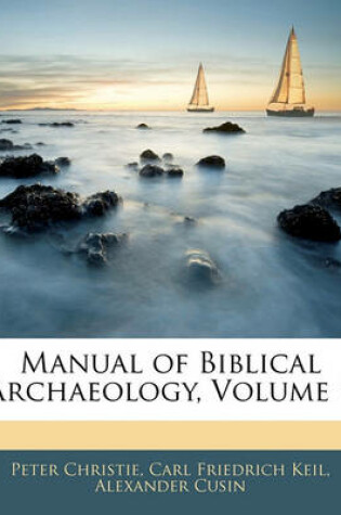 Cover of Manual of Biblical Archaeology, Volume 1