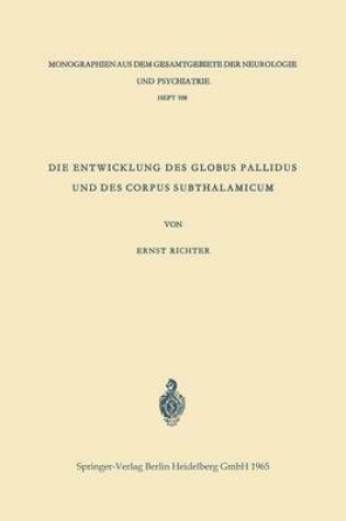 Cover of Die Entwicklung des Globus Pallidus und des Corpus Subthalamicum