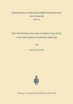 Cover of Die Entwicklung des Globus Pallidus und des Corpus Subthalamicum