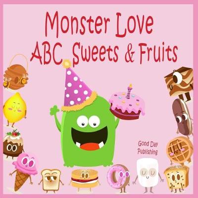 Book cover for Monster Love ABC Sweets & Fruits