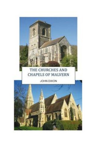 Cover of The Churches and Chapels of Malvern
