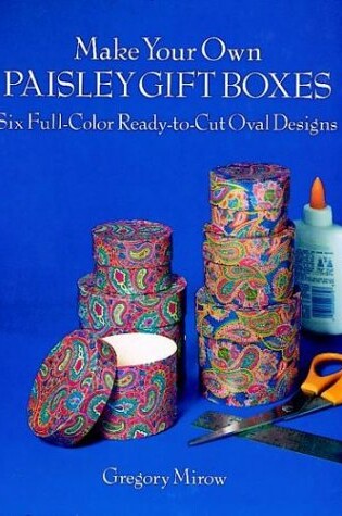 Cover of Make Your Own Paisley Gift Boxes