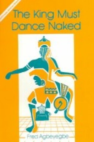Cover of King Must Dance Naked