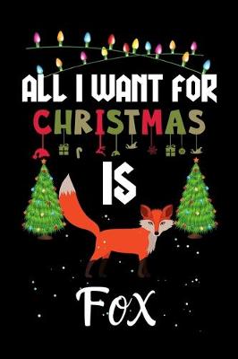 Book cover for All I Want For Christmas Is Fox