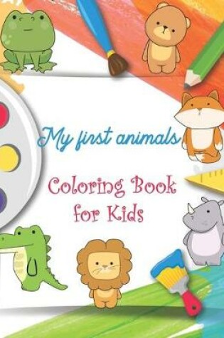 Cover of My first animals Coloring Book for Kids