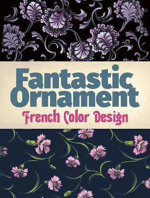 Book cover for Fantastic Ornament: French Color Design