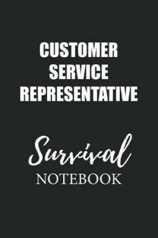Cover of Customer Service Representative Survival Notebook