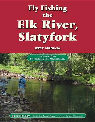 Book cover for Fly Fishing the Elk River, Slatyfork, West Virginia