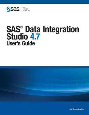 Cover of SAS Data Integration Studio 4.7