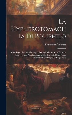 Book cover for La Hypnerotomachia di Poliphilo