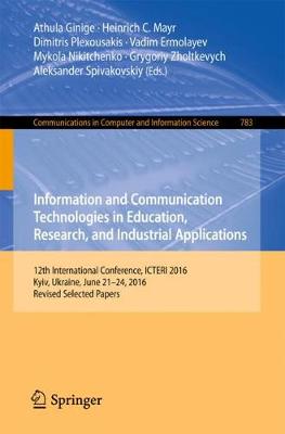 Cover of Information and Communication Technologies in Education, Research, and Industrial Applications