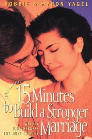 Cover of 15 Minutes to Build a Stronger Marriage