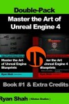 Book cover for Master the Art of Unreal Engine 4 - Blueprints - Double Pack #1