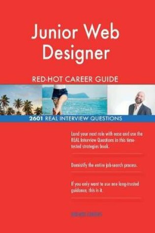 Cover of Junior Web Designer Red-Hot Career Guide; 2601 Real Interview Questions