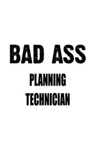 Cover of Bad Ass Planning Technician