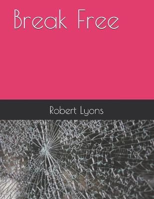 Book cover for Break Free