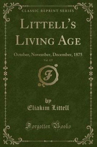 Cover of Littell's Living Age, Vol. 127