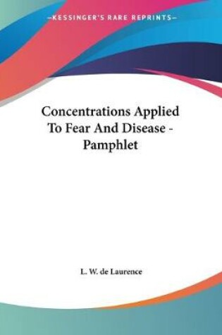 Cover of Concentrations Applied To Fear And Disease - Pamphlet