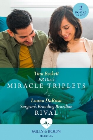 Cover of Er Doc's Miracle Triplets / Surgeon's Brooding Brazilian Rival
