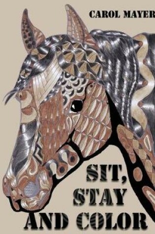 Cover of Sit, Stay and Color