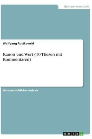 Cover of Kanon und Wert (10 Thesen mit Kommentaren)