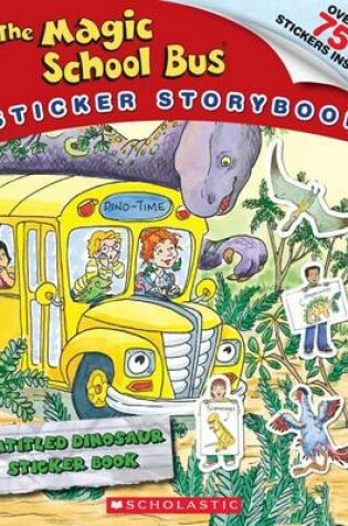 Cover of The Magic School Bus Sticker Storybook: Dinosaur Rescue