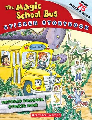 Book cover for The Magic School Bus Sticker Storybook: Dinosaur Rescue