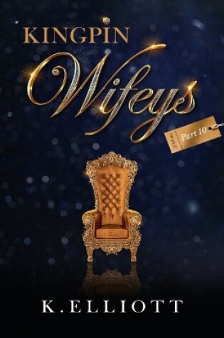 Cover of Kingpin Wifeys Volume 10