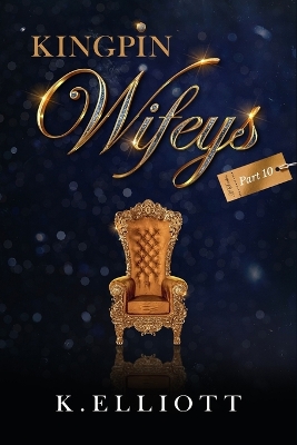 Book cover for Kingpin Wifeys Volume 10