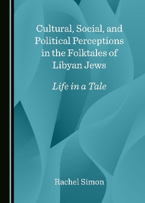 Book cover for Cultural, Social, and Political Perceptions in the Folktales of Libyan Jews