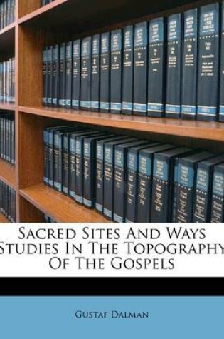 Cover of Sacred Sites and Ways Studies in the Topography of the Gospels