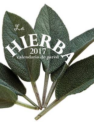 Book cover for La Hierba 2017 Calendario de Pared (Edicion Espana)