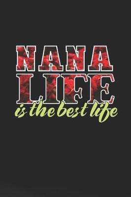 Book cover for Nana Life Is The Best Life