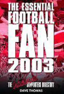 Book cover for Essential Football Fan: 2003