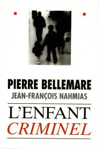 Cover of Enfant Criminel (L')