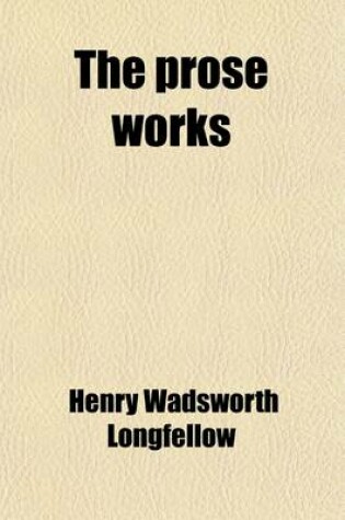 Cover of The Prose Works (Volume 1)