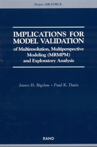 Cover of Implications for Model Validation of Multiresolution, Multiperspective Modeling (Mrmpm) and Exploratory Analysis (2003)
