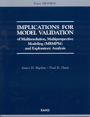 Book cover for Implications for Model Validation of Multiresolution, Multiperspective Modeling (Mrmpm) and Exploratory Analysis (2003)