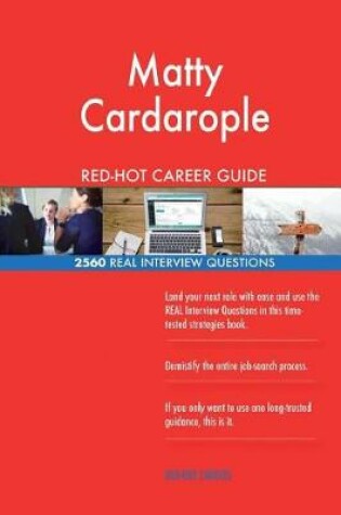 Cover of Matty Cardarople RED-HOT Career Guide; 2560 REAL Interview Questions