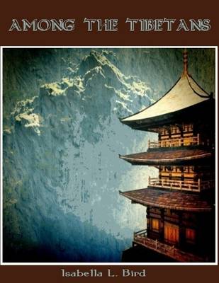 Book cover for Among the Tibetans (Illustrated)