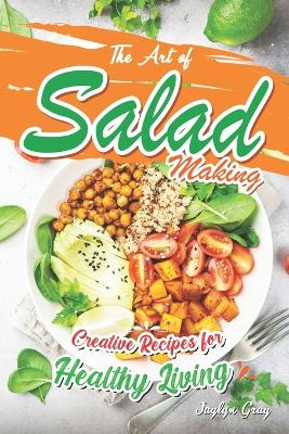 Book cover for The Art of Salad Making