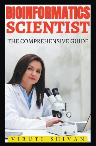 Cover of Bioinformatics Scientist - The Comprehensive Guide