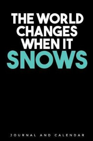 Cover of The World Changes When It Snows