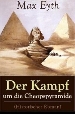 Cover of Der Kampf um die Cheopspyramide (Historischer Roman)