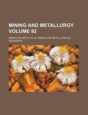 Book cover for Mining and Metallurgy Volume 92