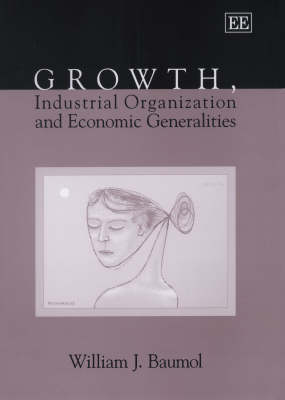 Book cover for Growth, Industrial Organization and Economic Generalities