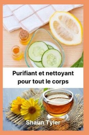 Cover of Purifiant et nettoyant pour tout le corps