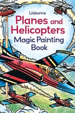 Cover of Planes and Helicopters Magic Painting Book