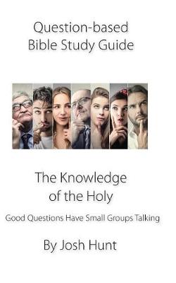 Book cover for Question-based Bible Study Guide--The Knowledge of the Holy