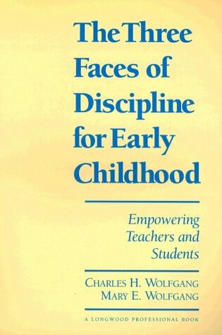 Cover of The Three Faces Discipline Early Childhood